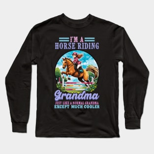 I'm A Horse Riding Grandma I Equestrian Horse Long Sleeve T-Shirt